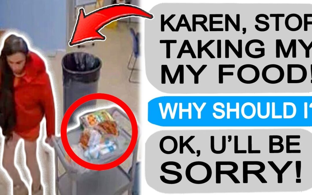 r/EntitledPeople KAREN KEEPS EATING MY FOOD!
