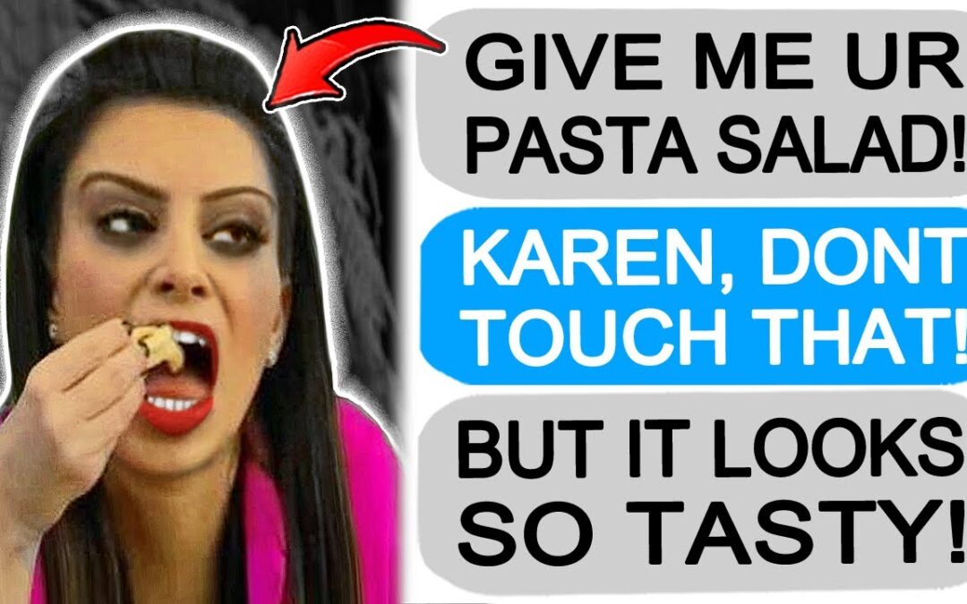 r/EntitledPeople KAREN EATS MY PASTA SALAD!