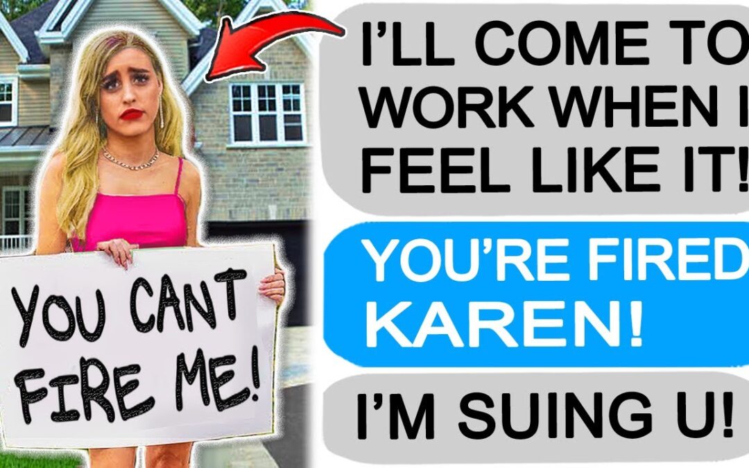 Karen SKIPPED her Shift so I FIRED her! r/EntitledPeople