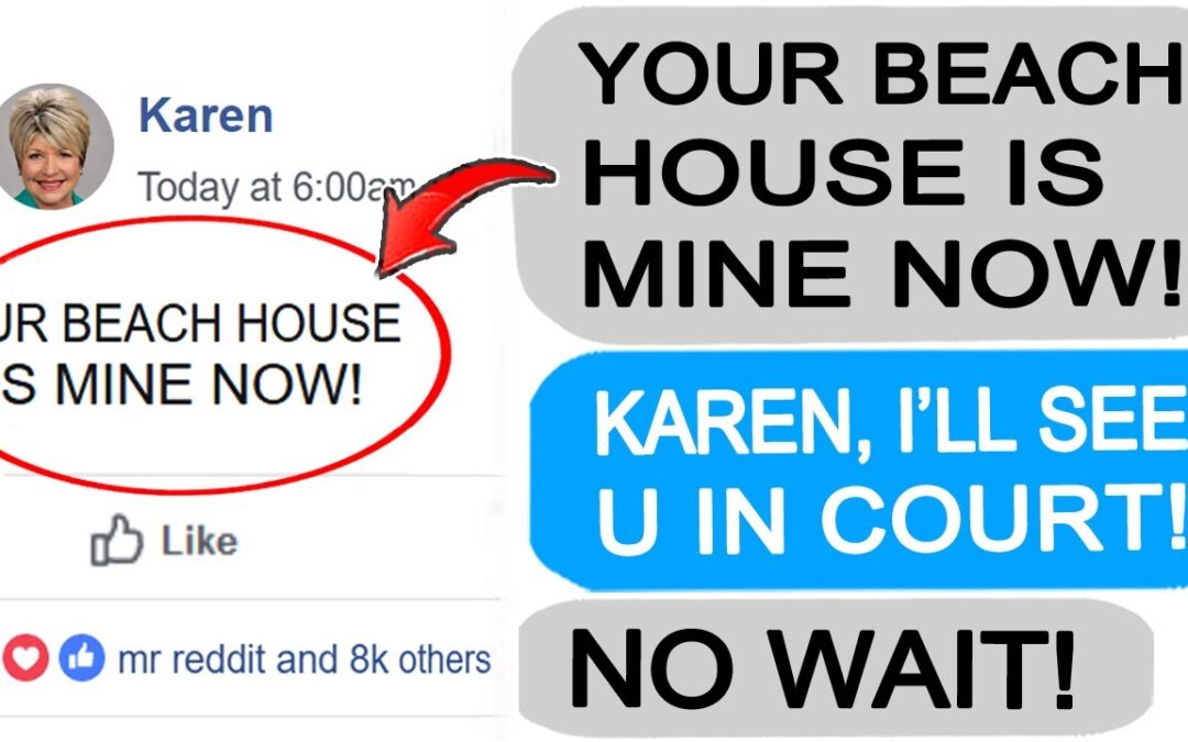 Karen TAKES OVER my Beach House! r/EntitledPeople