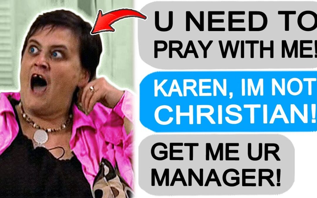 Karen COMMANDS me to Pray with Her! r/EntitledPeople