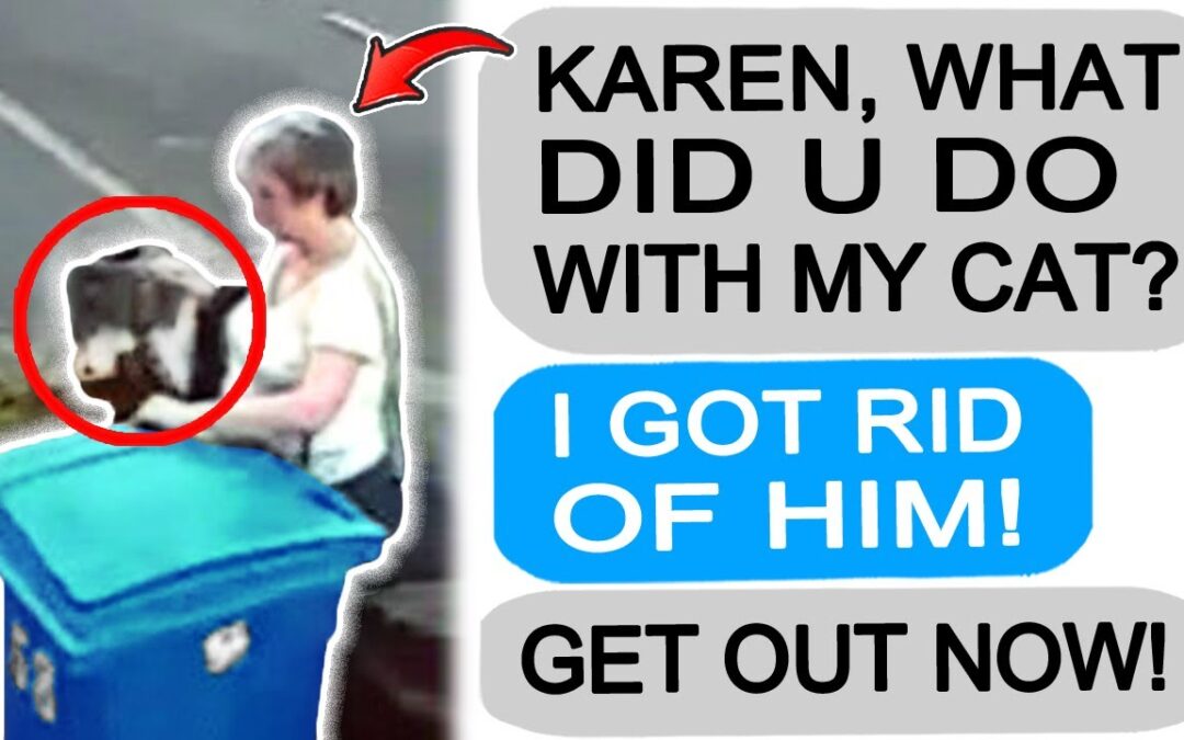 Karen ABANDONED my Cat, so I KICKED HER OUT! r/EntitledPeople