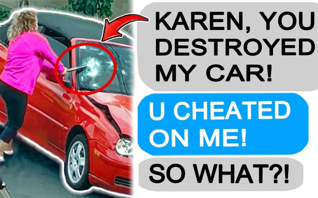 Karen Ex DESTROYS My Car, I Press Charges! r/EntitledPeople