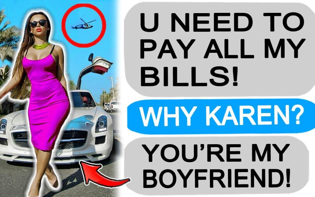 Karen Girlfriend USES ME FOR MONEY! r/EntitledPeople