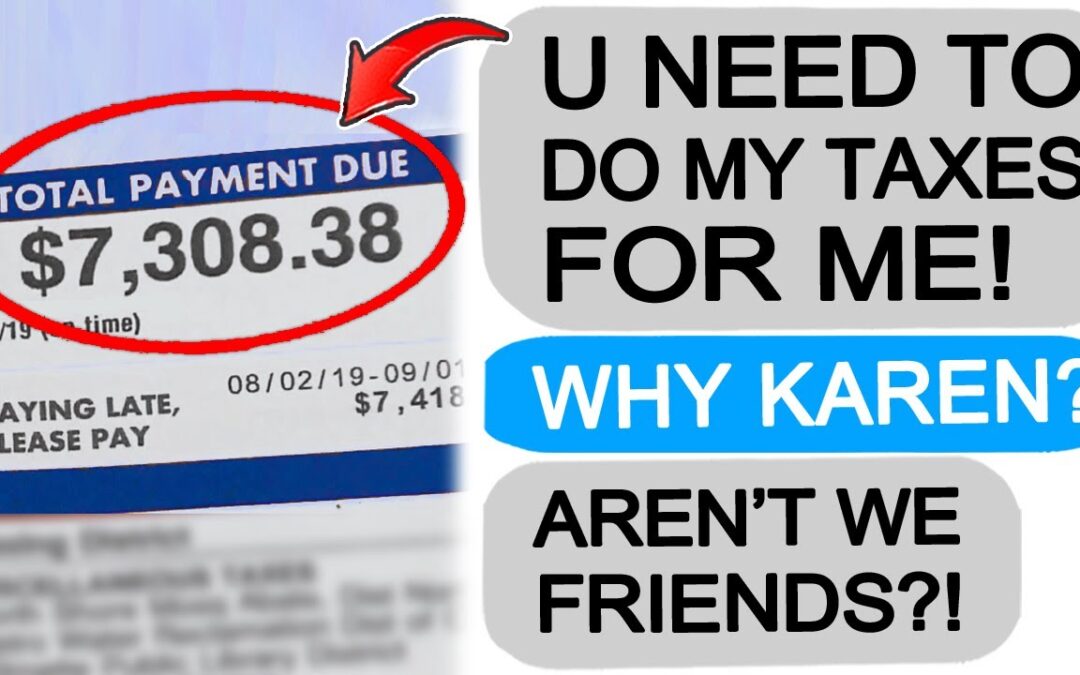 Karen DEMANDS I Do Her Taxes! Gets Taught a Lesson! r/EntitledPeople