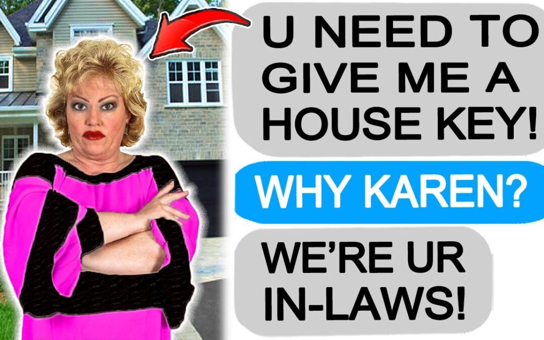 Karen DEMANDS a Key to My House! r/EntitledPeople