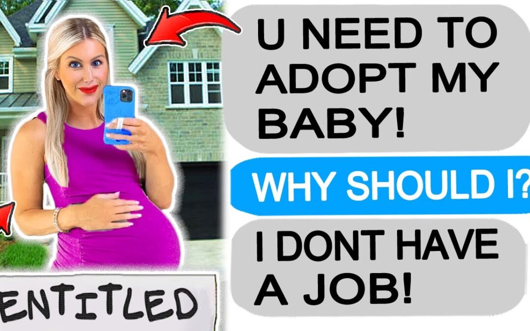 Karen Demands I ADOPT HER BABY! Gets Taught a Lesson! r/EntitledPeople