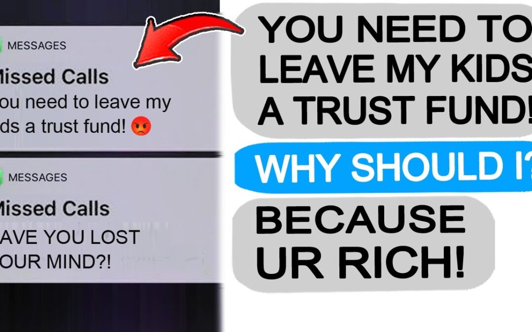 Karen WIFE DEMANDS MY TRUST FUND FOR HER SONS! r/EntitledPeople