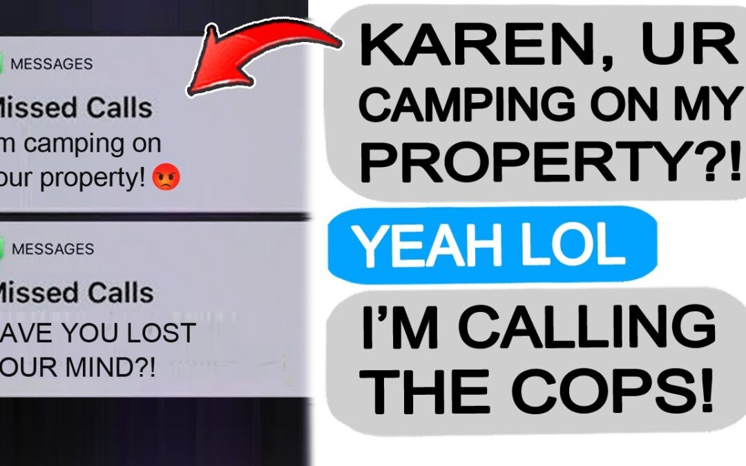 Karen NEIGHBOR CAMPS ON MY PROPERTY, GETS TAUGHT A LESSON! r/EntitledPeople