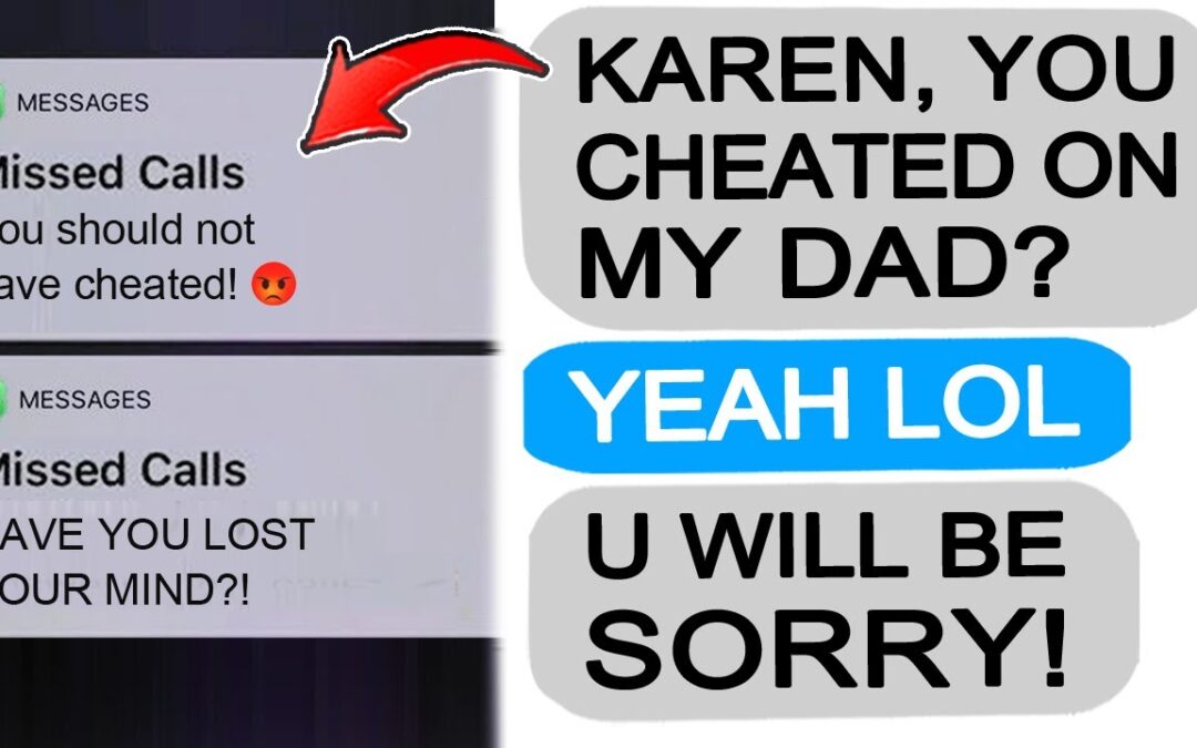 Karen CHEATS ON MY DAD, GETS TAUGHT A LESSON! r/EntitledPeople