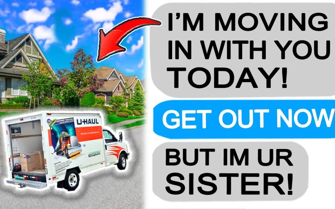 Sister in Law DEMANDS to Live with Me! I KICKED HER OUT! r/EntitledPeople