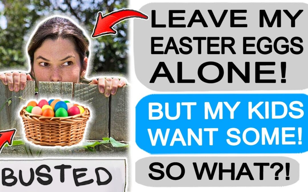 Neighbor STEALS my Easter Eggs! r/EntitledPeople