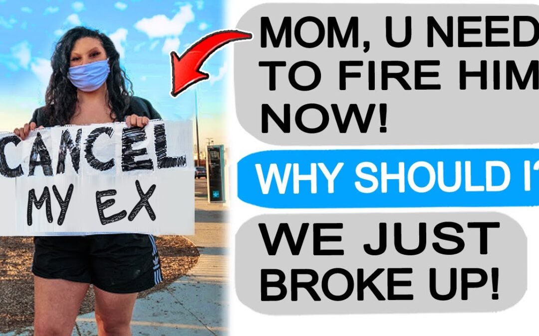 Daughter DEMANDS I Fire Her Ex After She Dumps Him! r/EntitledPeople