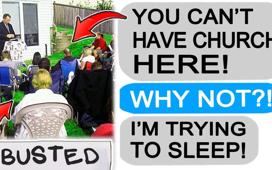 Neighbor Converts Yard into LOUD CHURCH! r/EntitledPeople