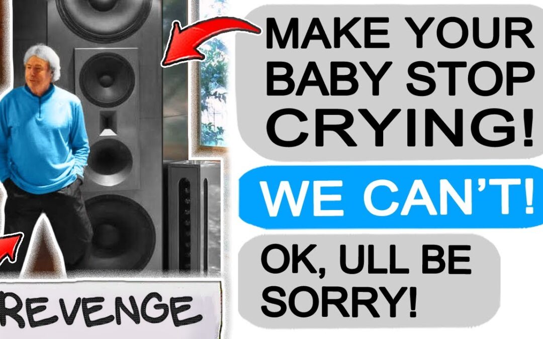 Neighbor BABY won’t stop Crying! I GOT REVENGE! r/EntitledPeople