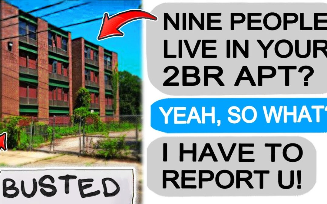 Neighbors have 9 PEOPLE Living in a 2BR Apartment! Should I Report Them? r/EntitledPeople