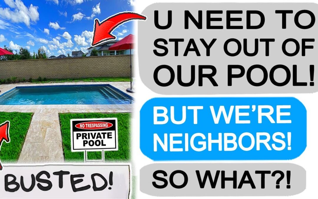 Neighbors Keep USING OUR POOL Without Permission! Should I Report Them? r/EntitledPeople