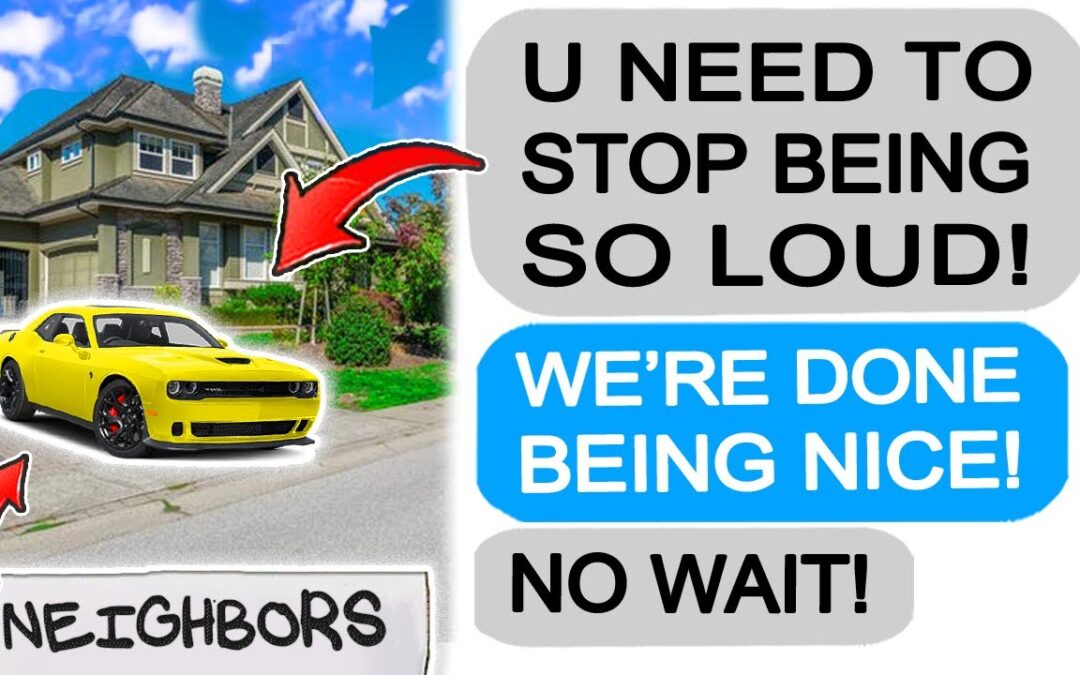 Neighbor Keeps COMPLAINING about my Noise! Gets TAUGHT A LESSON! r/EntitledPeople